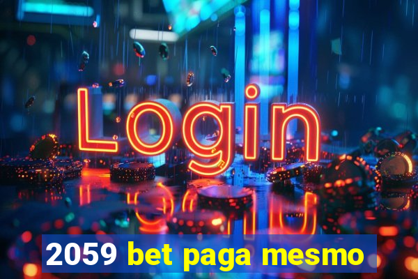 2059 bet paga mesmo